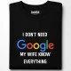 I Don’t Need Google тениска, Забавни - Hoodstyle.bg