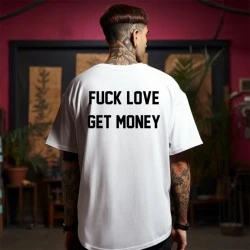 Fuck love get money тениска