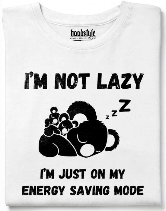 I'm not lazy тениска, Забавни - Hoodstyle.bg