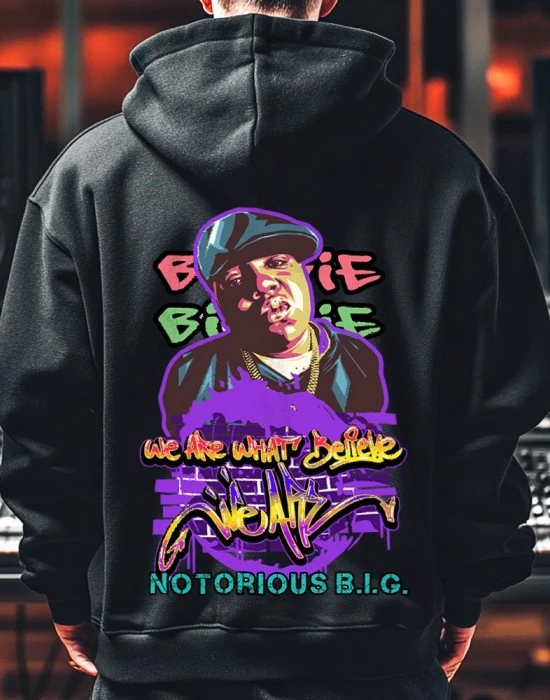 Notorious B.I.G. - We Are What Believe WearZ Мъжко Худи, Худита - Hoodstyle.bg
