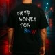 NEED MONEY FOR BMW тениска, Хоби - Hoodstyle.bg