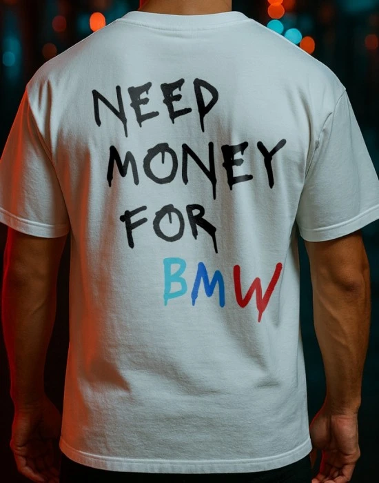 NEED MONEY FOR BMW тениска, Хоби - Hoodstyle.bg