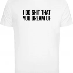 Тениска Doing What You Dreamed Of Tee white XXL