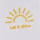Детска Тениска Let It Shine Sun EMB Tee white 158/164